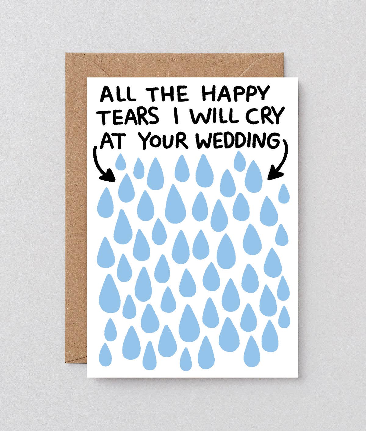 Wrap - 'All The Tears I Will Cry At Your Wedding' Greetings Card