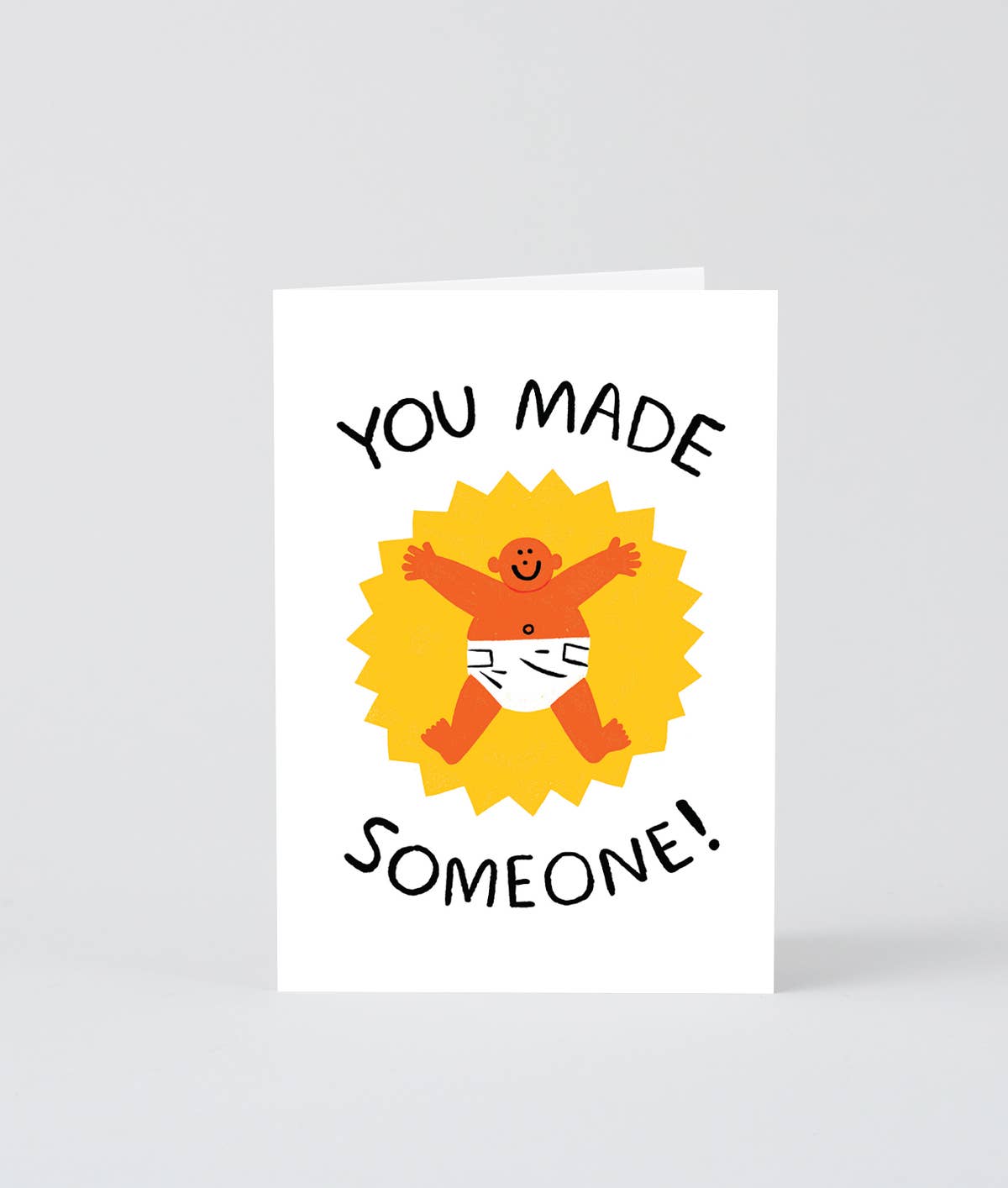 Wrap - 'You Made Someone' Greetings Card